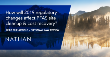 How will 2019 regulatory changes affect PFAS site cleanup & recovery? Read the article - National Law Review