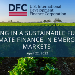 DFC to Host Climate Finance Event on World Earth Day!