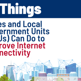 10 Things Cities and Local Government Units (LGUs) Can Do to Improve Internet Connectivity